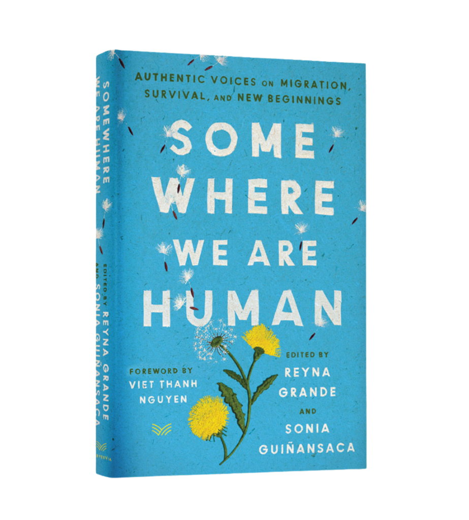 Somewhere We Are Human: Authentic Voices on Migration, Survival, and New Beginnings main image 0